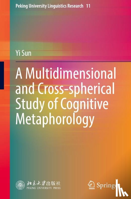 Sun, Yi - A Multidimensional and Cross-spherical Study of Cognitive Metaphorology
