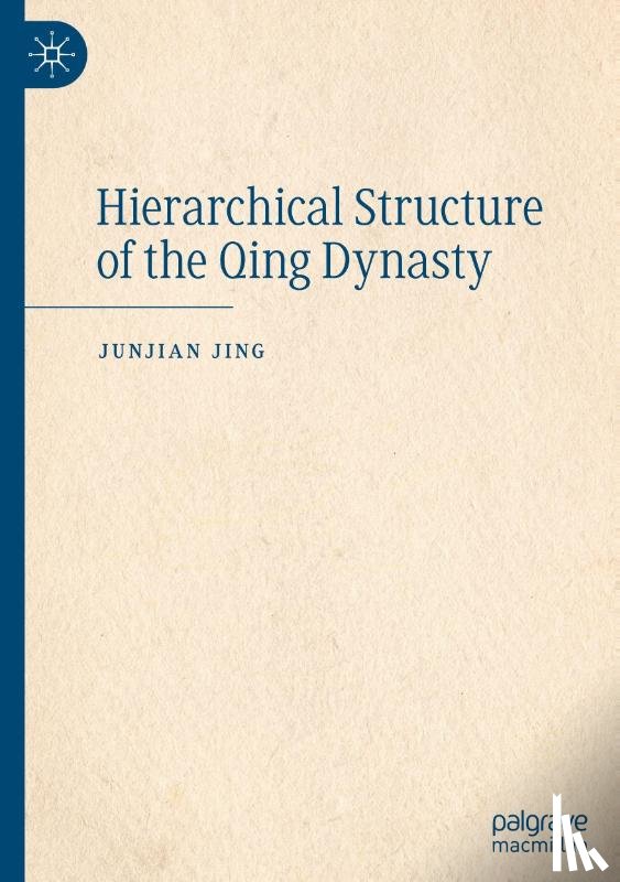 Jing, Junjian - Hierarchical Structure of the Qing Dynasty