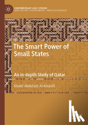 Al-Khulaifi, Khalid Abdulaziz - The Smart Power of Small States
