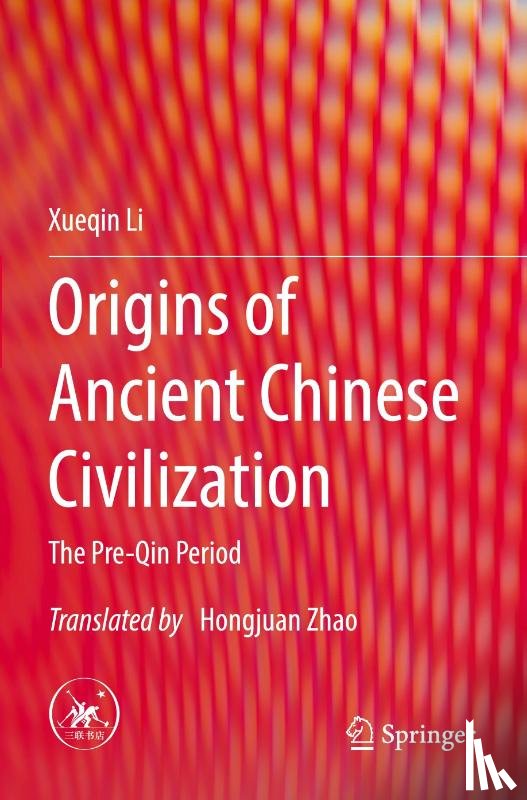 Li, Xueqin - Origins of Ancient Chinese Civilization
