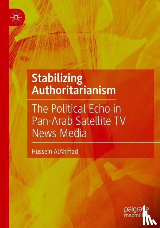Alahmad, Hussein - Stabilizing Authoritarianism