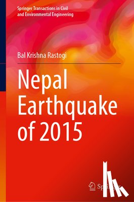 Rastogi, Bal Krishna - Nepal Earthquake of 2015