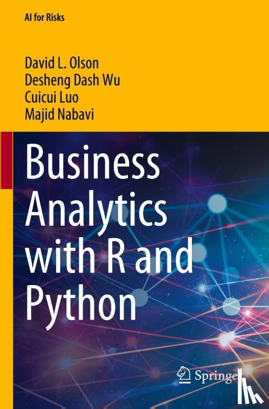 Olson, David L., Wu, Desheng Dash, Luo, Cuicui, Nabavi, Majid - Business Analytics with R and Python
