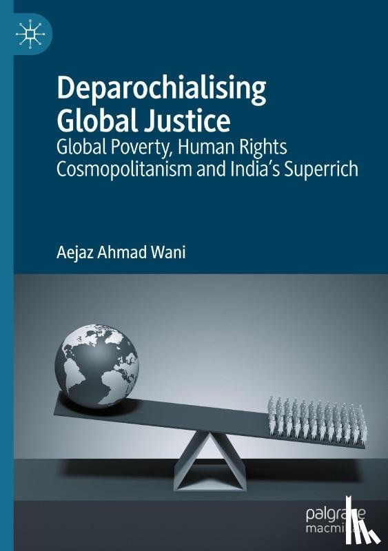 Wani, Aejaz Ahmad - Deparochialising Global Justice
