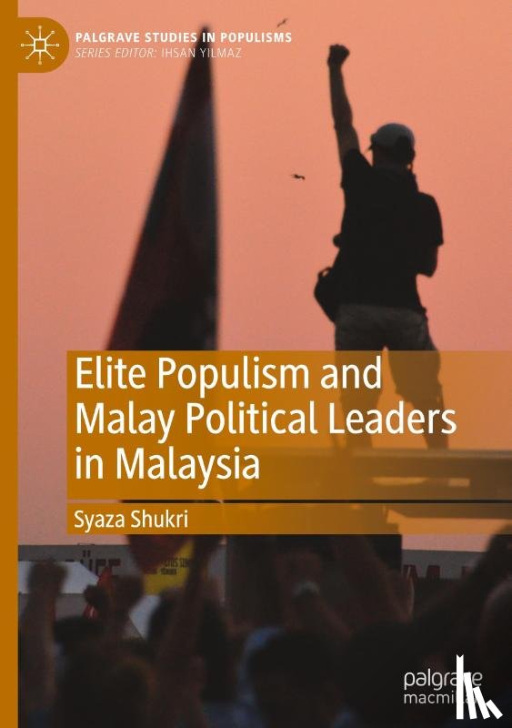 Shukri, Syaza - Elite Populism and Malay Political Leaders in Malaysia