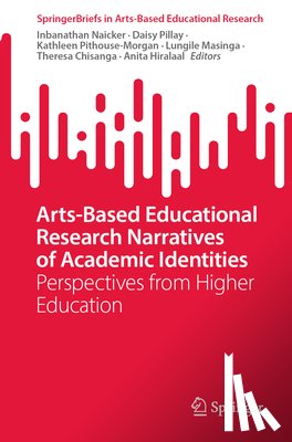 - Arts-Based Educational Research Narratives of Academic Identities