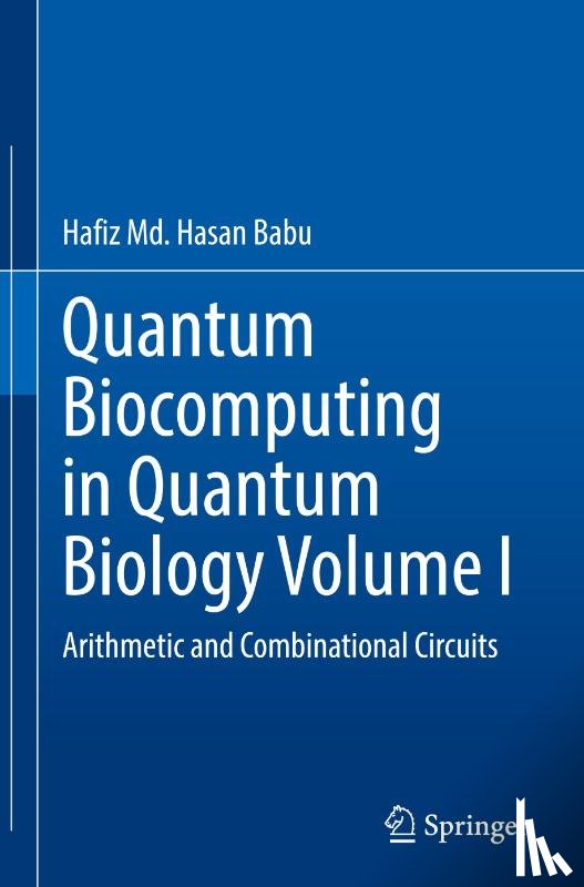 Hasan Babu, Hafiz Md. - Quantum Biocomputing in Quantum Biology Volume I