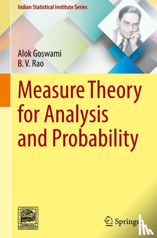 Goswami, Alok, Rao, B.V. - Measure Theory for Analysis and Probability