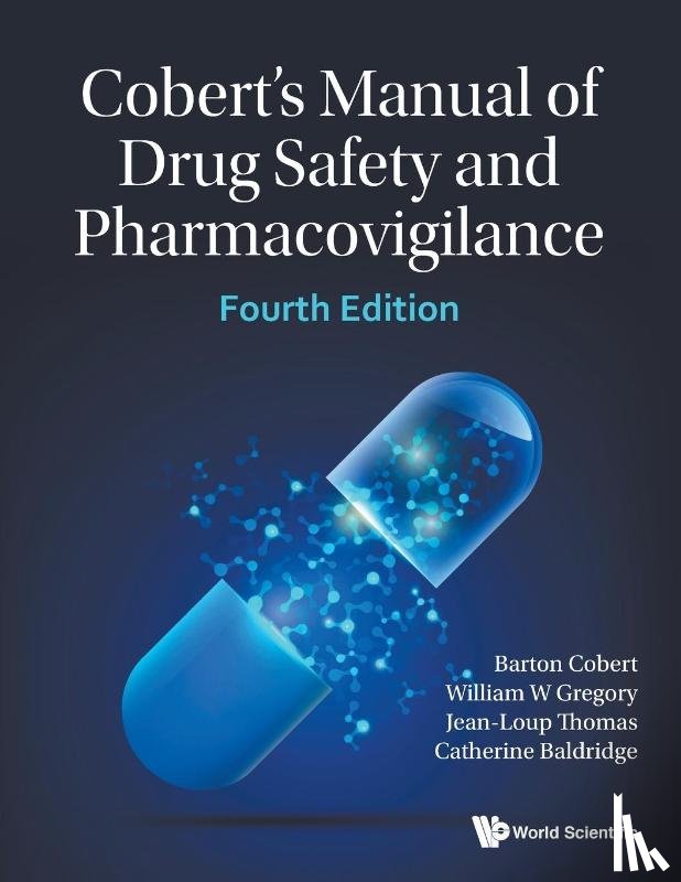 Cobert, Barton (Blcmd Associates Llc, Gregory, William (-), Thomas, Jean-loup (Hospice Civils De Lyon, Baldridge, Catherine (Essential Pharmacovigilance Llc - Cobert's Manual Of Drug Safety And Pharmacovigilance (Fourth Edition)