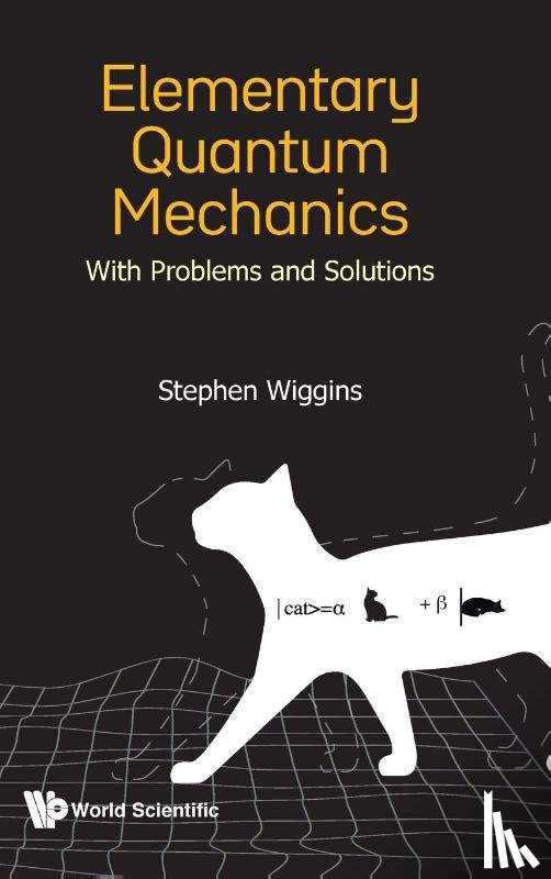 Wiggins, Stephen (University Of Bristol - Elementary Quantum Mechanics: With Problems And Solutions