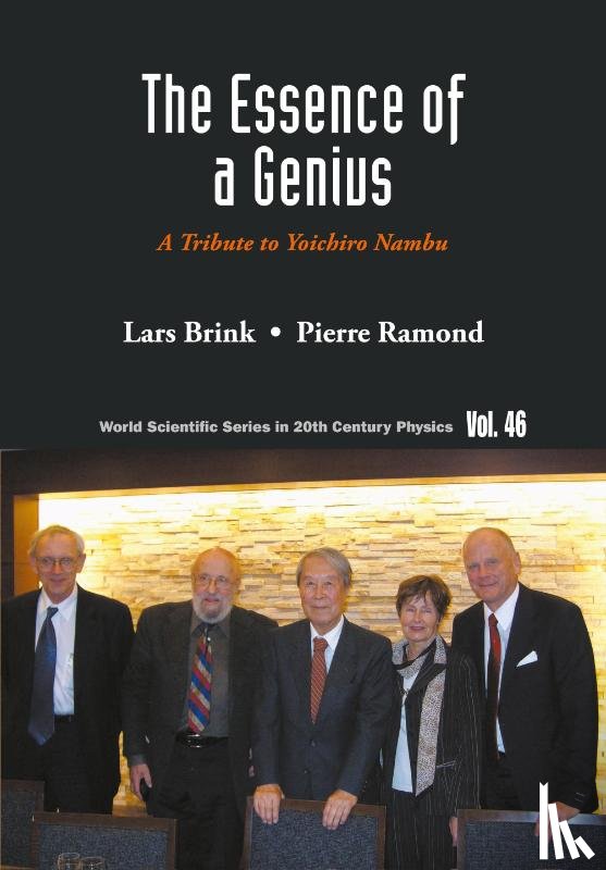 Brink, Lars, Ramond, Pierre - ESSENCE OF A GENIUS, THE: A TRIBUTE TO YOICHIRO NAMBU
