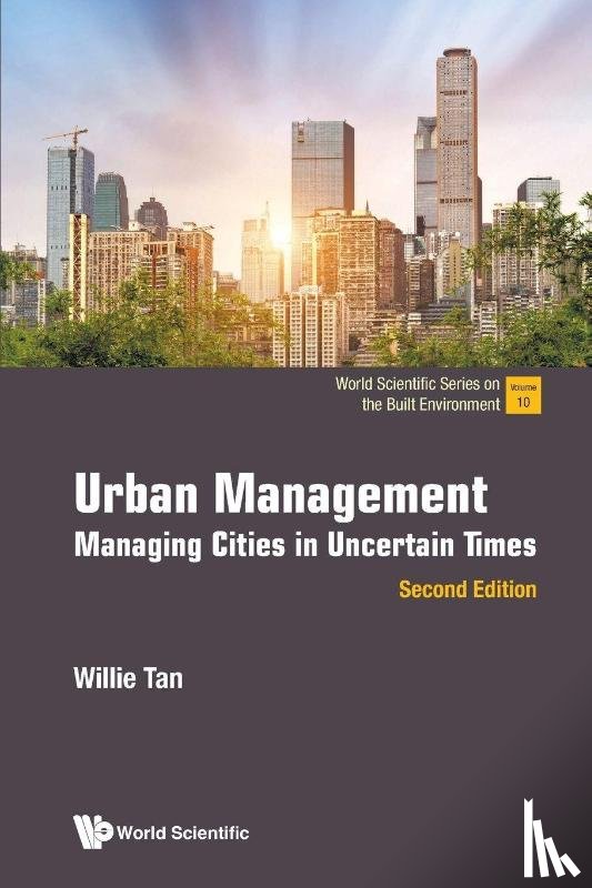 Tan, Willie (National University Of Singapore - Urban Management: Managing Cities In Uncertain Times