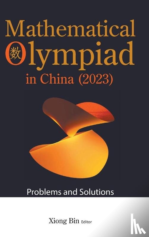  - Mathematical Olympiad In China (2023): Problems And Solutions