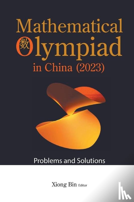  - Mathematical Olympiad In China (2023): Problems And Solutions