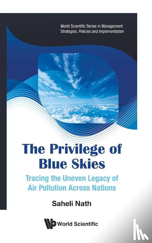 Nath, Saheli (University Of Central Oklahoma - The Privilege Of Blue Skies: Tracing The Uneven Legacy Of Air Pollution Across Nations