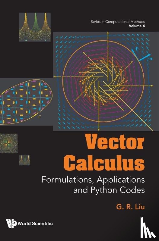 Liu, Gui-rong (University Of Cincinnati - Vector Calculus: Formulations, Applications And Python Codes