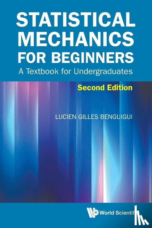 Benguigui, Lucien Gilles (Technion - Israel Inst Of Tech - Statistical Mechanics For Beginners: A Textbook For Undergraduates