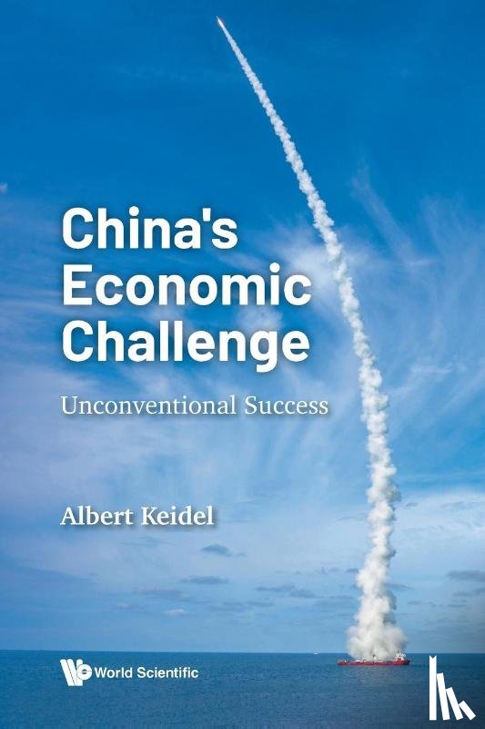 Keidel, Albert (George Washington Univ - China's Economic Challenge: Unconventional Success