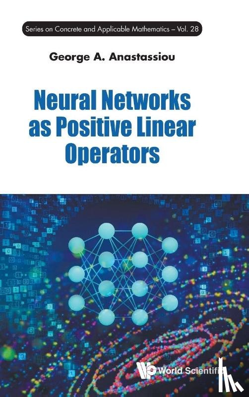 Anastassiou George A - NEURAL NETWORKS AS POSITIVE LINEAR OPERATORS