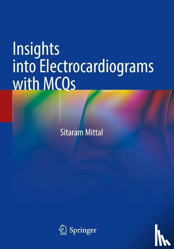 Mittal, Sitaram - Insights into Electrocardiograms with MCQs