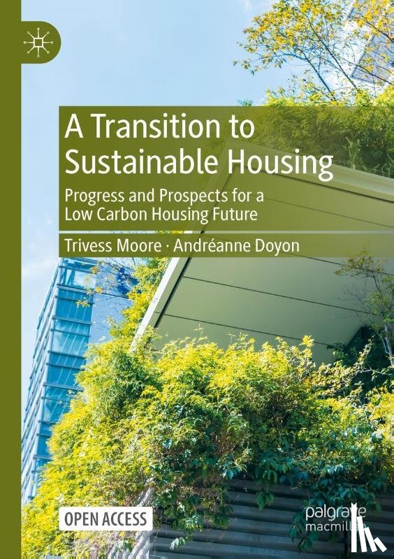 Moore, Trivess, Doyon, Andreanne - A Transition to Sustainable Housing