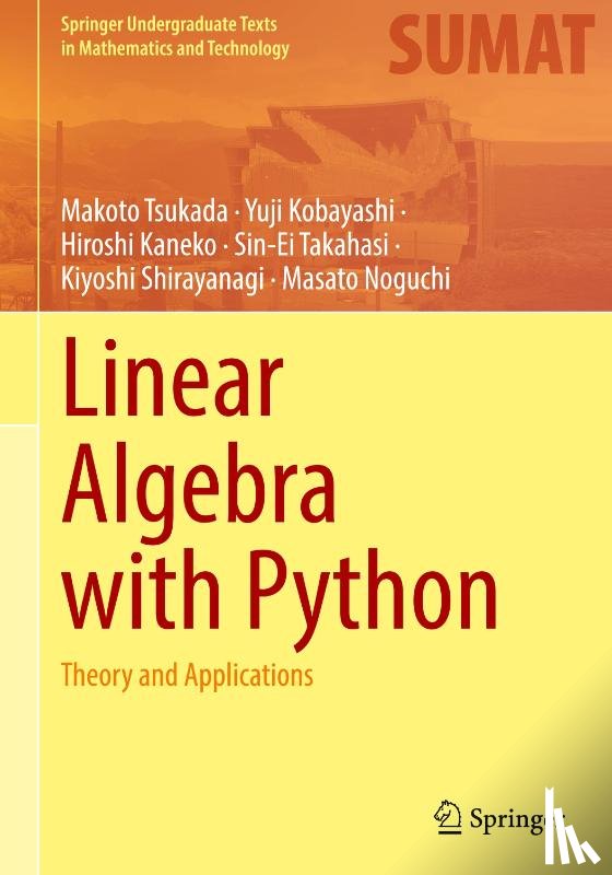 Tsukada, Makoto, Kobayashi, Yuji, Kaneko, Hiroshi, Takahasi, Sin-Ei - Linear Algebra with Python