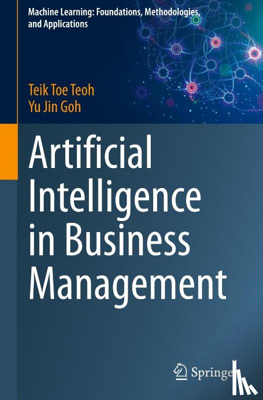 Teoh, Teik Toe, Goh, Yu Jin - Artificial Intelligence in Business Management