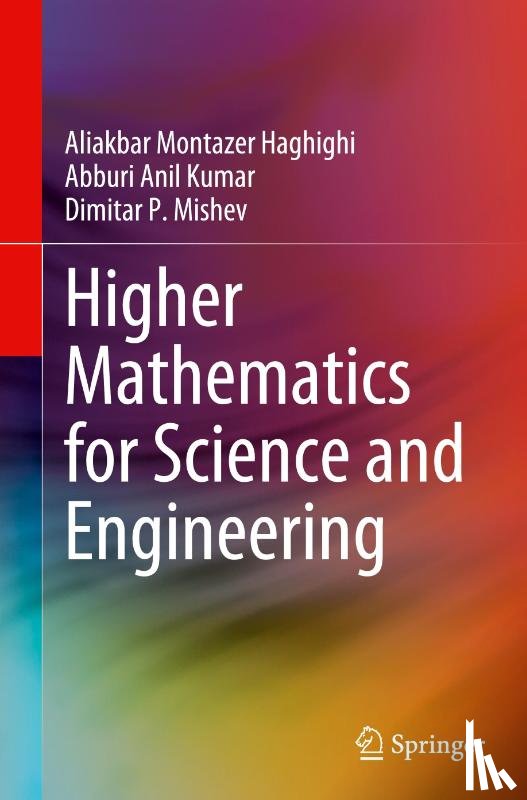 Haghighi, Aliakbar Montazer, Kumar, Abburi Anil, Mishev, Dimitar P. - Higher Mathematics for Science and Engineering