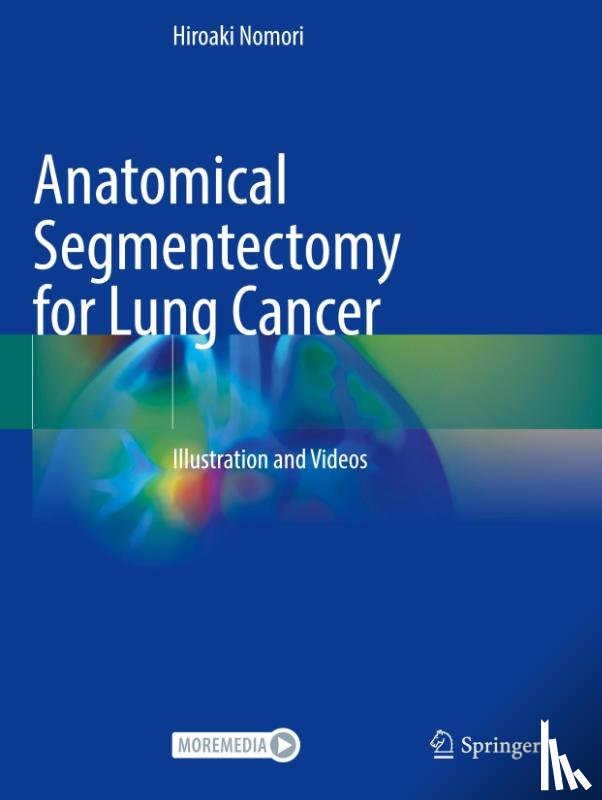 Nomori, Hiroaki - Anatomical Segmentectomy for Lung Cancer