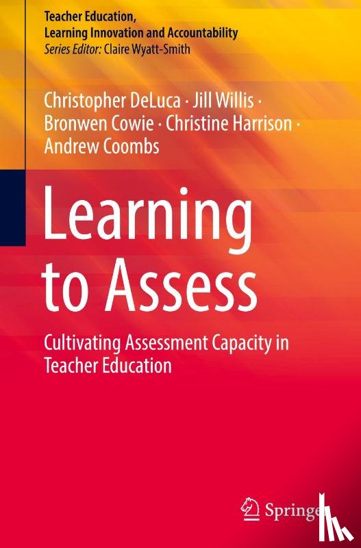 DeLuca, Christopher, Willis, Jill, Cowie, Bronwen, Harrison, Christine - Learning to Assess