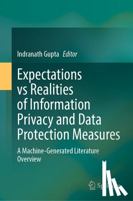  - Expectations vs Realities of Information Privacy and Data Protection Measures