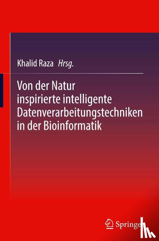  - Von der Natur inspirierte intelligente Datenverarbeitungstechniken in der Bioinformatik