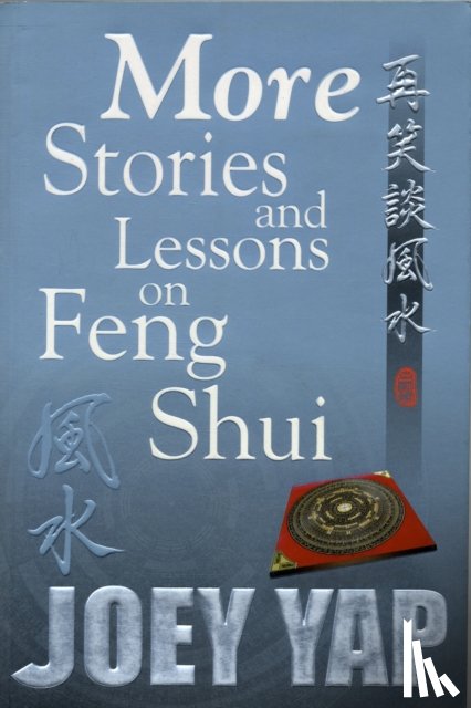 Yap, Joey - More Stories & Lessons on Feng Shui