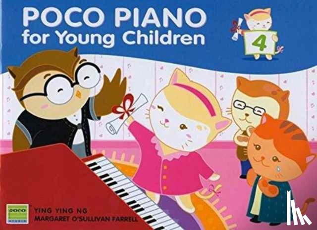 Ng, Ying Ying, O'Sullivan Farrell, Margaret - Poco Piano For Young Children - Book 4 (2nd Ed.)