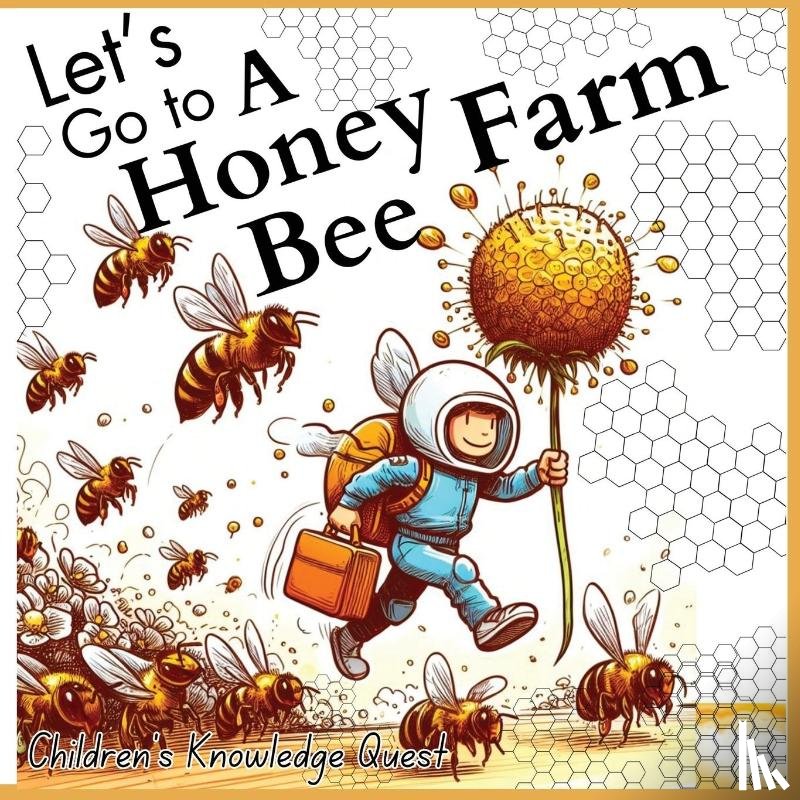 M Borhan - Let's go to a Honey Bee Farm
