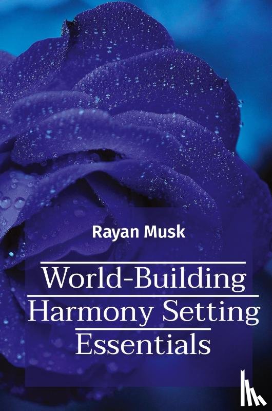 Musk, Rayan - World-Building Harmony Setting Essentials