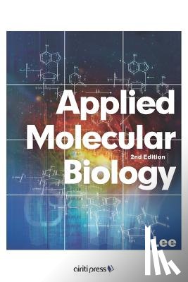 Lee, Chao-Hung - Applied Molecular Biology (2nd Edition)