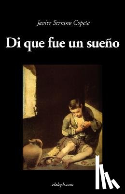 Serrano Copete, Javier - Di que fue un sueno