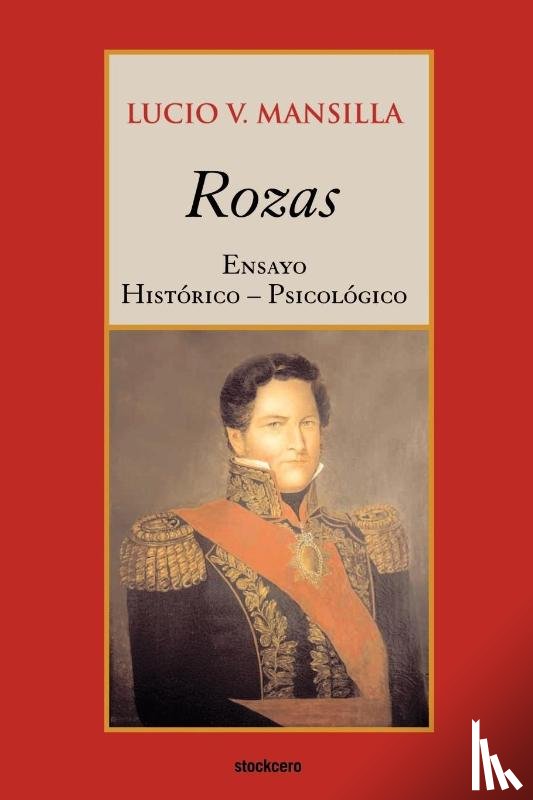 Lucio V. Mansilla - Rozas - Ensayo Historico-psicologico