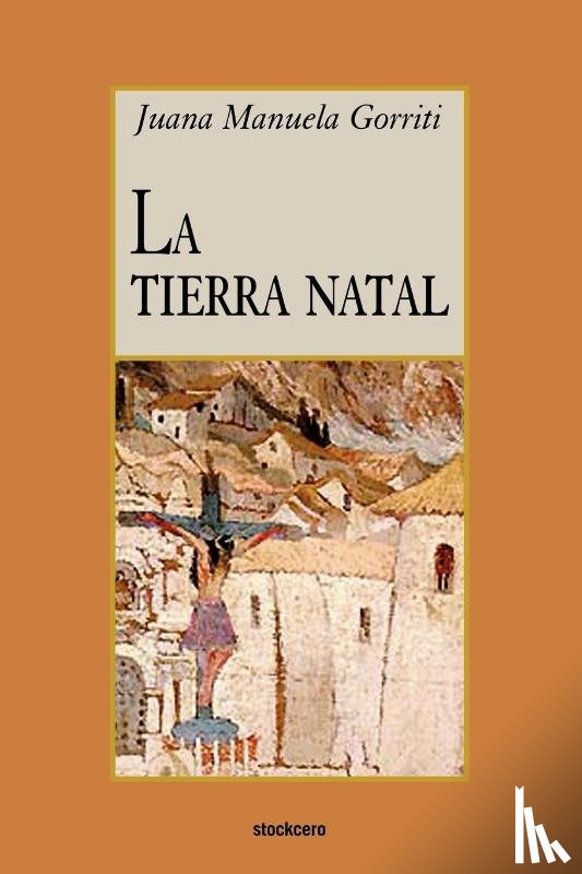 Gorriti, Juana - La Tierra Natal