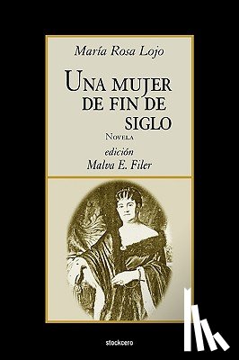 Lojo, Mariano Rosa - Una Mujer De Fin De Siglo