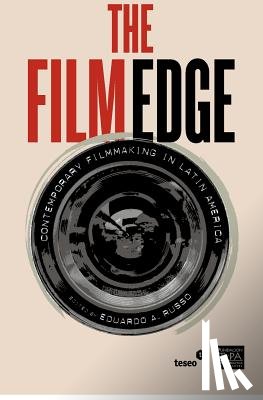 Russo, Eduardo A. - The Film Edge: Contemporary filmmaking in Latin America