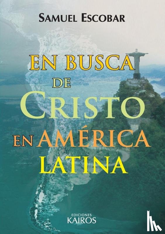 Escobar, Samuel - En busca de Cristo en America Latina