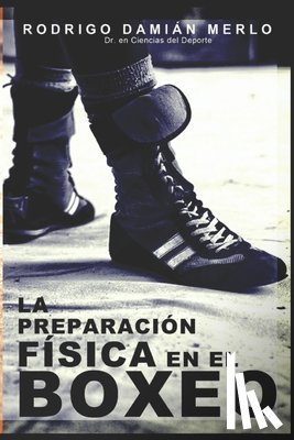 Merlo, Rodrigo Damián - La preparación física en el boxeo