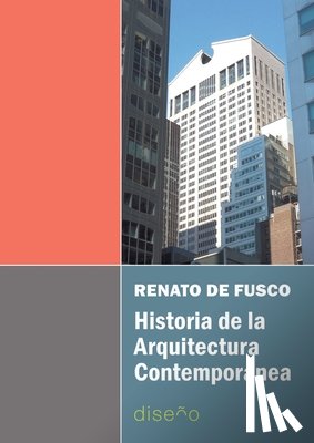 de Fusco, Renato - Historia de la arquitectura contemporánea
