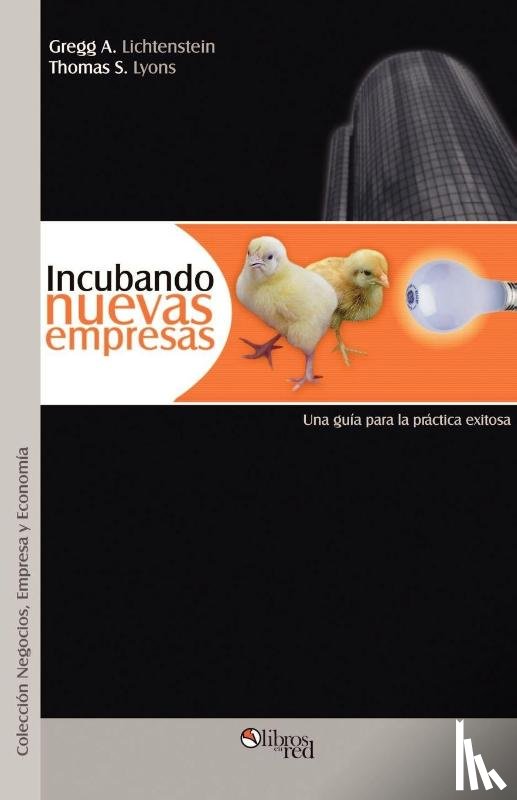 Lichtenstein, Gregg A, Lyons, Thomas S (Baruch College - Incubando Nuevas Empresas
