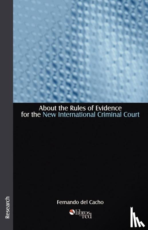del Cacho, Fernando - About the Rules of Evidence for the New International Criminal Court