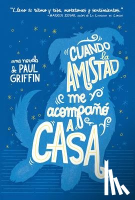 Griffin, Paul - Cuando La Amistad Me Acompañó a Casa