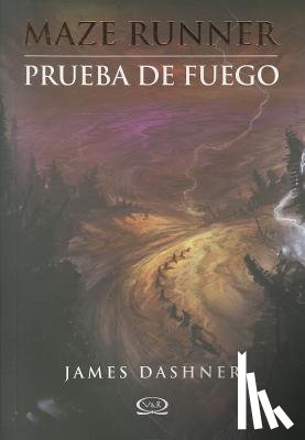 Dashner, James - Prueba de Fuego = Fireproof