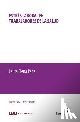 Paris, Laura Elena - Estrés laboral en trabajadores de la salud